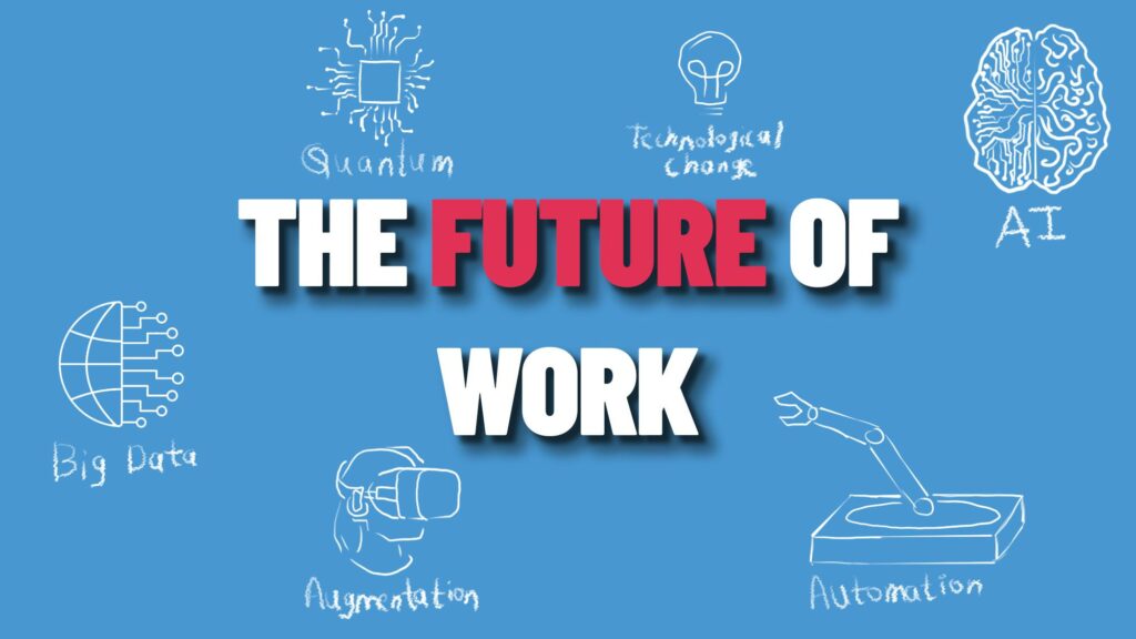 The Future of Work: Trends and Predictions