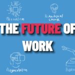 The Future of Work: Trends and Predictions
