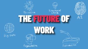 The Future of Work: Trends and Predictions