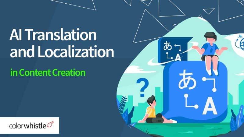 How to Reach Global Markets Using AI Localization