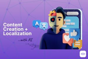 Use AI to Localize Content for New Markets