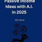 How to Generate Passive Income with AI in 2025