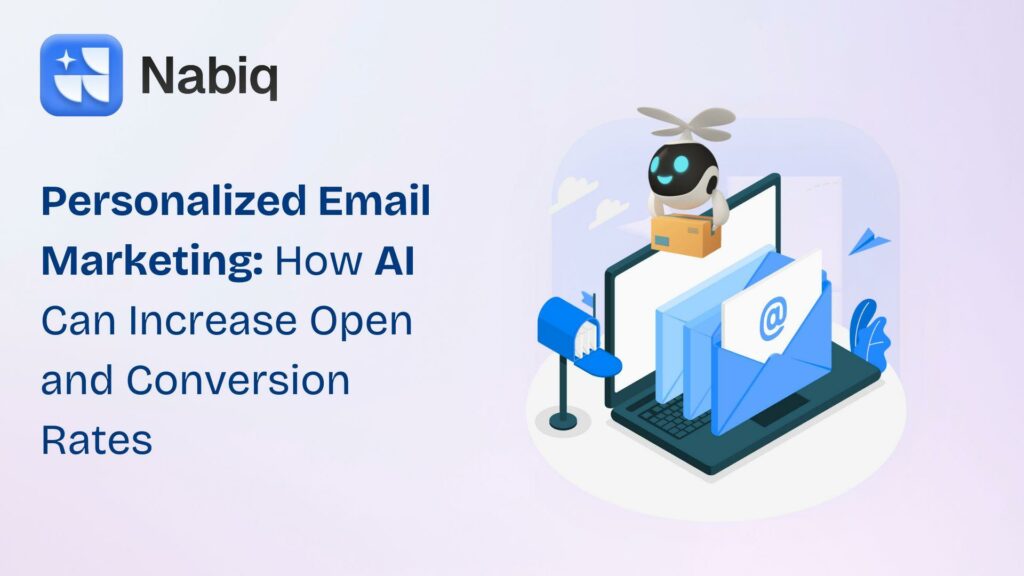 Use AI to Personalize Email Marketing Campaigns