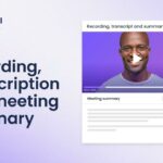 Best AI Tools for Recording and Transcribing Meetings