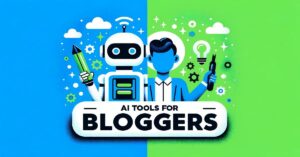 Best AI Tools for Bloggers on a Budget