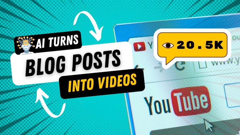 How to Use AI to Turn Blog Posts into Videos