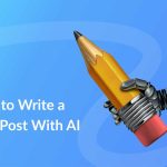 How to Use AI to Create Blog Posts That Build Trust