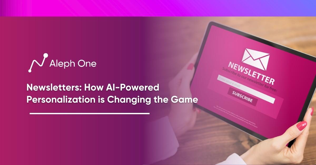 Harnessing AI to Personalize Newsletter Content for Higher Engagement