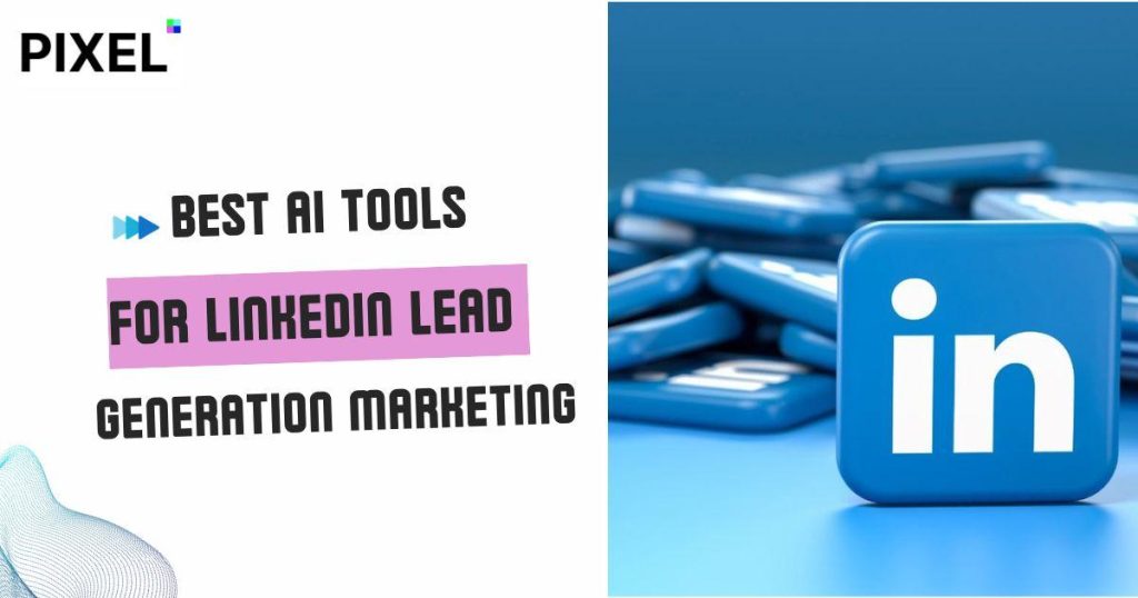 Best AI Tools for LinkedIn Marketing in 2025