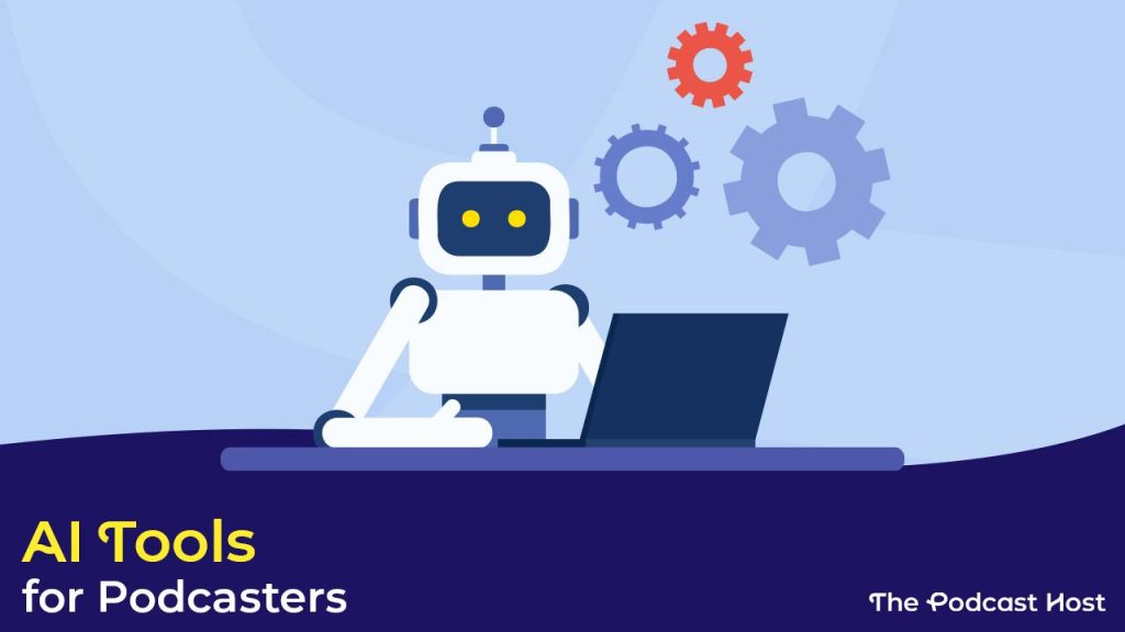 10 AI Tools for Podcasters That Automate Editing and Transcriptions