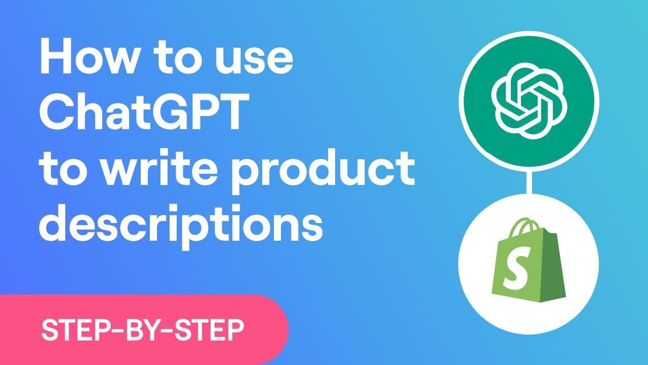 Leveraging ChatGPT to Craft Engaging and SEO-Friendly Product Descriptions
